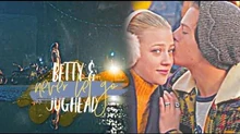 Betty & jughead ✗ "never let go"