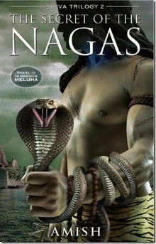 The Secret Of The Nagas Shiva Trilogy Wiki Fandom The book was released on 27 february 2013, through westland press and completes the mythical story about an imaginary land meluha and how its inhabitants were saved by a. the nagas shiva trilogy wiki fandom