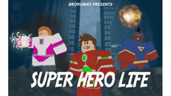 Super Hero Life Shl Roblox Wiki Fandom - superhero roleplay roblox