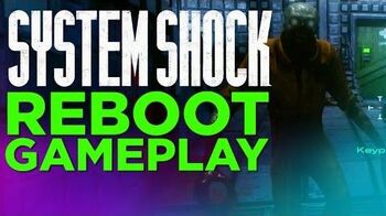 System Shock GAMEPLAY - 2016 Reboot
