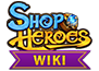 Shop Heroes Wikia