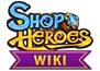 Shop Heroes Wikia
