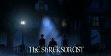 Shreksorcist