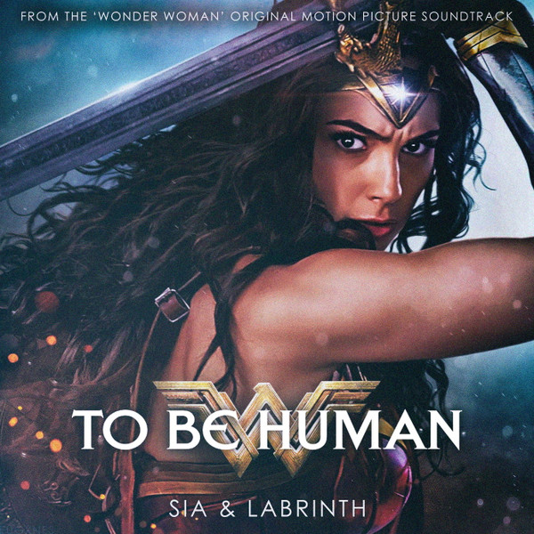 To be human - Sia part.Labrinth (Tradução) Wonder Woman 