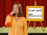 Brush teeth. Your finger is the toothbrush. Then brush your teeth! Brush teeth.