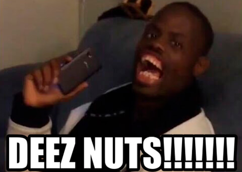 Deez Nuts