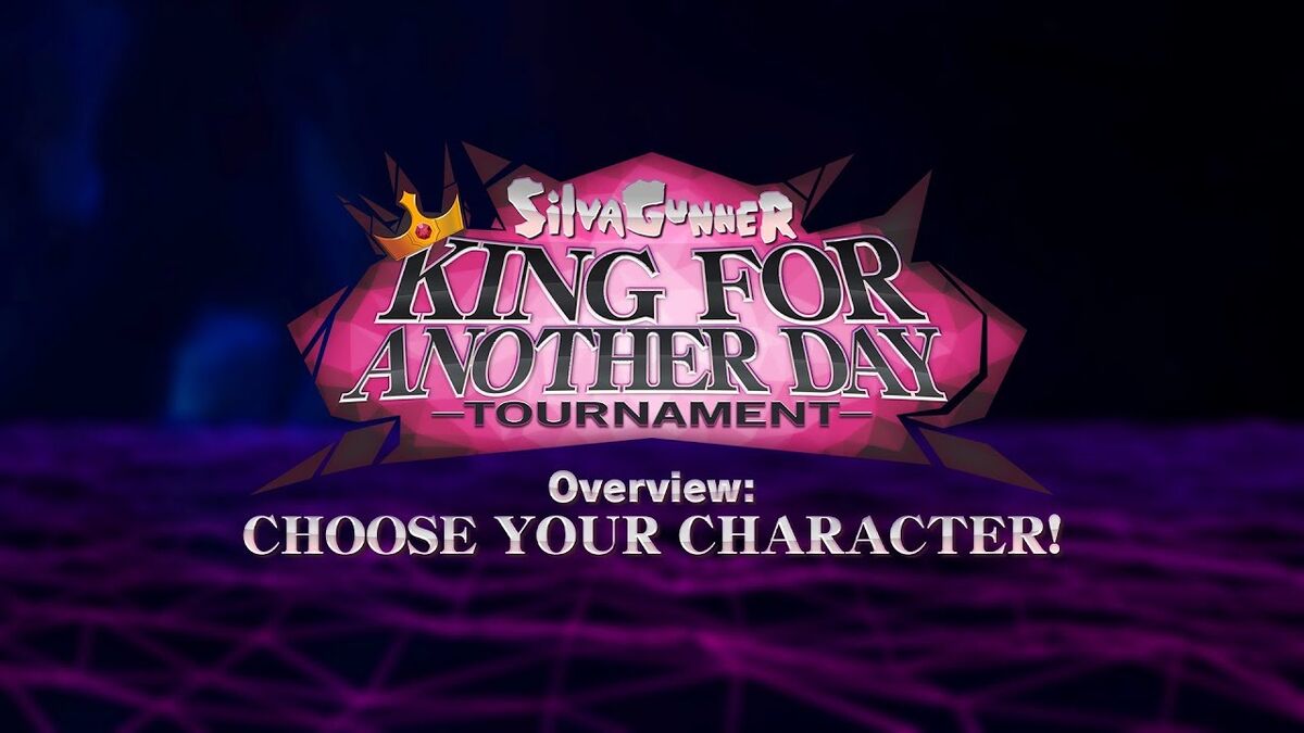 SiIvaGunner: King for Another Day Tournament Overview: CHOOSE YOUR