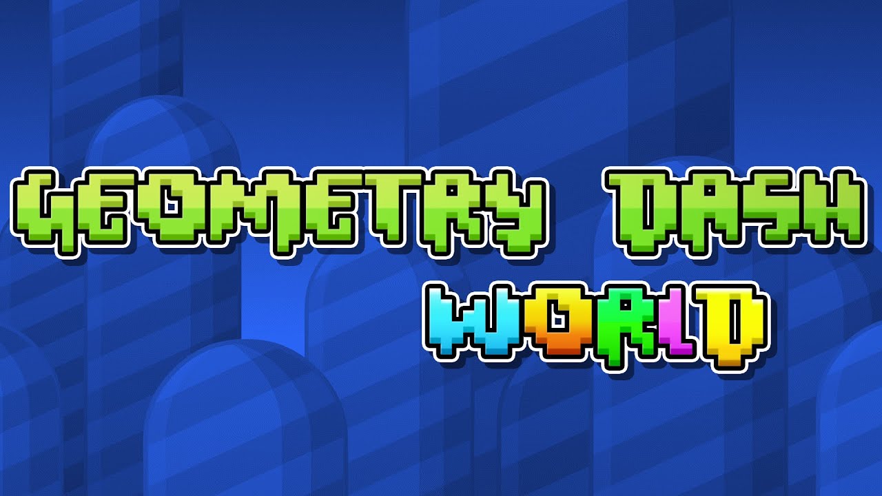 Geometry Dash World