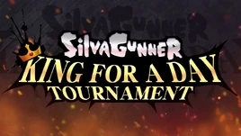 SiIvaGunner presents... The KING FOR A DAY TOURNAMENT!