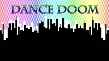 Dance Doom