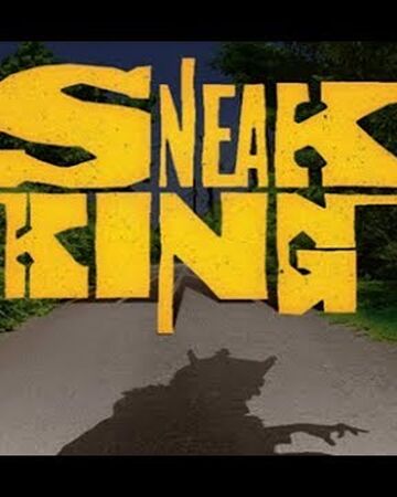 sneak king