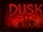 Ashes to Ashes, Dusk to Dusk - DUSK