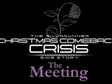 The Meeting - A SilvaGunner Christmas Comeback Crisis Side Story