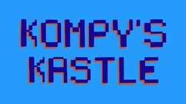 Kompy's Kastle