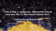 Quote from "Inspirational Bread Man"