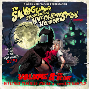 The SilvaGunner Spooktacular Halloween Horror Special- Volume 8-Bit Beast