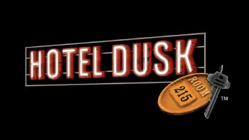 Hotel Dusk- Room 215