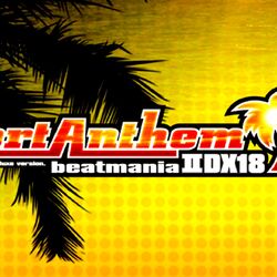 ゲーム・ミュージック - beatmania IIDX 18 Resort Anthem