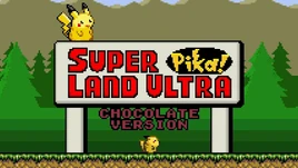 Super Pika Land Ultra- Chocolate Version