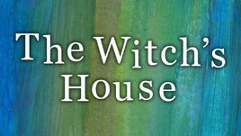The Witch's House