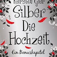 Silber Die Hochzeit Ein Bonuskapitel Silber Trilogie Wiki Fandom