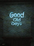 Good Old Days sign.