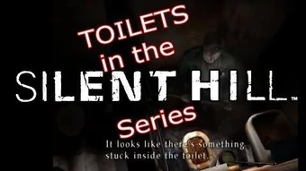 Toilets in the Silent Hill Series