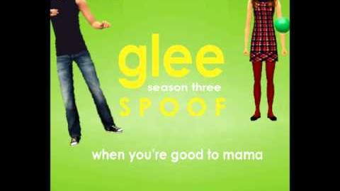 Glee Spoof Song When You're Good To Mama