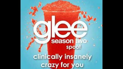 Glee Spoof Song Clinically Insanely Crazy for You