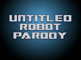 Untitled Robot Parody.png (1.11 MB) Untitled Robot Parody