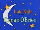 Late Night with Conan O'Brien