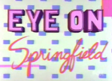 Eye on Springfield 2