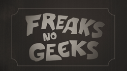 Freaks No Geeks - Title Card