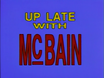 Up Late with McBain