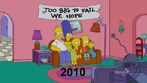 Homer and Bart spray-paints on next banner side: "Too big to fail, we hope" and sits (2010)