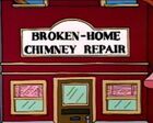 Broken-Home Chimney Repair (first appearance)