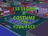 I've Grown a Costume on Your Face.jpg (46 KB) I've Grown a Costume on Your Face