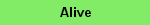 Alive