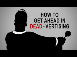 How to Get Ahead in Dead-Vertising