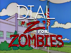 Dial "Z" for Zombies - Title Card