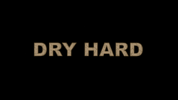 Dry Hard - Title Card -1-