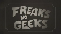 Freaks, No Geeks