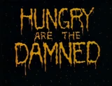 Hungry Are The Damned.jpg (71 KB) Hungry are the Damned