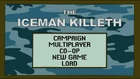 The Iceman Killeth