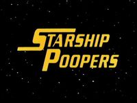 Starship Poopers