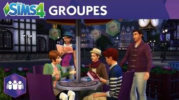 Les Sims 4 Vivre Ensemble bande-annonce officielle sur les groupes