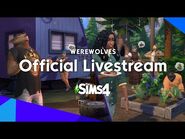 The Sims 4 Werewolves Livestream
