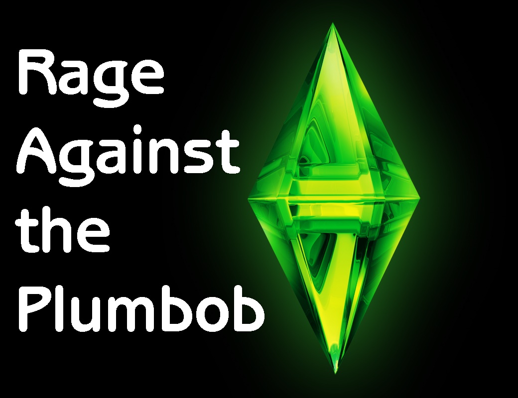 Rage Against The Plumbob The Sims Fanon Wiki Fandom