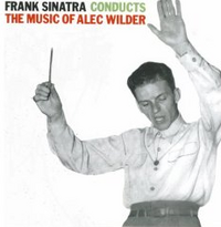 Frank Sinatra Conducts the Music of Alec Wilder