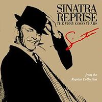 Sinatra Reprise The Very Good Years